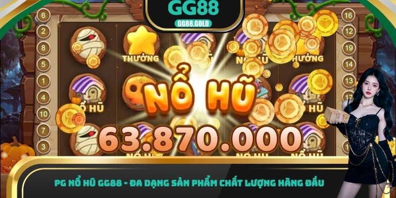 PG nổ hũ